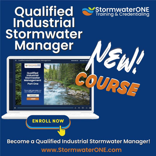 StormwaterONE Launches New Qualified Industrial Stormwater Manager (QISM) Course to Address Industry Needs