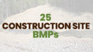 25 Construction Site Best Management Practices (BMPs)